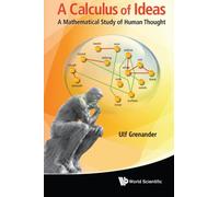 Calculus Of Ideas, A: A Mathematical Study Of Human Thought
