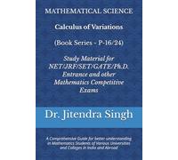 Calculus of Variations: (Book Series P-16/24) (Crack CSIR NET & GATE Mathematics: The Ultimate 24-Book Study Guide)