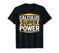 Calculus Super Power, Mathematics Teaching and Mathematician T-Shirt