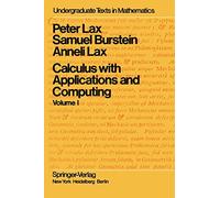 Calculus with Applications and Computing: Volume 1 (Undergraduate Texts in Mathematics)