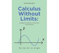 Calculus Without Limits:: An Algebraic-Geometric Construction of the Derivative