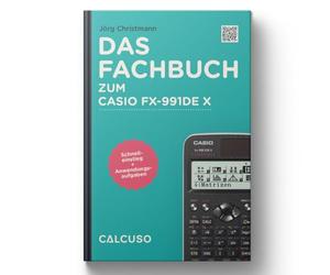 CALCUSO Guidebook compatible with calculator Casio fx-991DE X ClassWiz - 128 pages in DIN A5 - Quick-start reference with practical examples and exercises