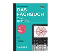 CALCUSO Guidebook compatible with calculator HP Prime - 164 pages in DIN A5 - Quick-start reference with practical examples and exercises