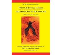 Calderon The Physician of his Honour: El medico de su honra (Aris & Phillips Hispanic Classics)