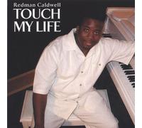 Caldwell,Redman - Touch My Life