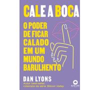Cale a boca: o poder de ficar calado em um mundo barulhento