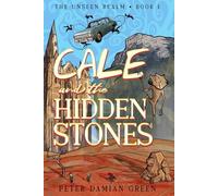 Cale and the Hidden Stones: 1 (The Unseen Realm)