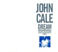 Cale, John - Dream Interpretation: Inside the Dream Synd. Vol. II