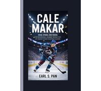 Cale Makar: Edge, Speed, and Vision: The Remarkable Journey Behind One of Hockey’s Most Exciting Players