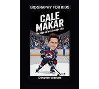 CALE MAKAR: The Cool Kid with a Hockey Stick- Biography for kids
