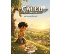 CALEB AND THE LAND OF GIANTS (Unsung Heroes)