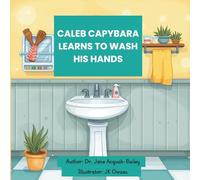 Caleb Capybara Learns to Wash His Hands