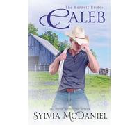 Caleb: Contemporary Western Romance: The Burnett Brides Book 12