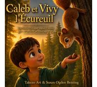 Caleb et Vivy l’Écureuil: Édition bilingue anglais-français avec pages à colorier
