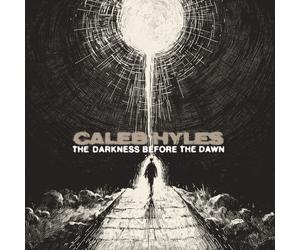 Caleb Hyles - The Darkness Before The Dawn [New Vinyl LP]