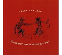 Caleb Klauder - Dangerous Mes & Poisonous Yous