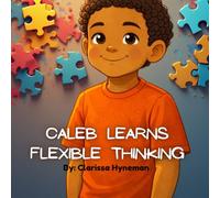 Caleb Learns Flexible Thinking