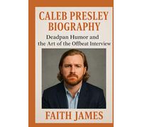 CALEB PRESLEY: Deadpan Humor and the Art of the Offbeat Interview