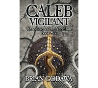 Caleb Vigilant (Chronicles of the Nephilim)