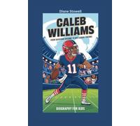 CALEB WILLIAMS: From Backyard Dreams to Big League Throws- Biography For Kids