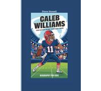 CALEB WILLIAMS: From Backyard Dreams to Big League Throws- Biography For Kids