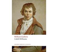 Caleb Williams n/e (Oxford World's Classics) by William Godwin (2009-03-15)