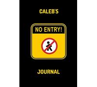 Caleb's Journal - NO ENTRY: Caleb's private personalized journal, diary, logbook, travel book, gift 100 lined pages
