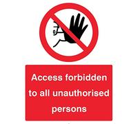Caledonia Signs 13212E Access Forbidden To All Unauthorised Persons Sign, Rigid Plastic, E: 200 mm x 150 mm