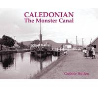 Caledonian, the Monster Canal