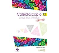 Caleidoscopio. Literatura, cultura e intercultura (C1) - Nueva edicion (A debate)