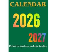 Calendar 2026 2027: Perfect for teachers, students, families