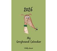 Calendar 2026 (UK) - My Greyhound calendar: Weekly planner - brindle Greyhound