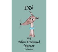 Calendar 2026 (UK) - My Italian Greyhound calendar: Weekly planner - red Italian Greyhound