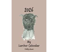 Calendar 2026 (UK) - My lurcher calendar: Weekly planner - Lurcher