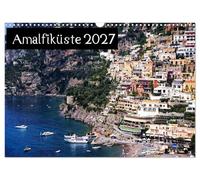 Calendar 2027 · Amalfi Coast 2027 | Amalfi, Sorrento, Positano · Italy from its most beautiful side · DIN A3 Landscape · CALVENDO Wall Calendar