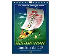 Calendar 2027 · Back Then in the GDR - Magnificent Moments in the German | Democratic Republic · Historical Posters from the History of the GDR · DIN A4 Portrait · CALVENDO Wall Calendar