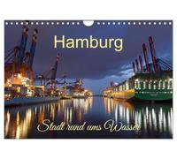 Calendar 2027 · Hamburg-A City Surrounded by Water | The port city on the Elbe River has been an important trading center for… · DIN A4 Landscape · CALVENDO Wall Calendar
