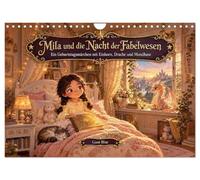 Calendar 2027 · Mila and the Night of the Mythical Creatures | A Birthday Fairy Tale with a Unicorn, a Dragon, and the Moon Rabbit · DIN A4 Landscape · CALVENDO Wall Calendar