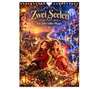 Calendar 2027 · Two Souls-A Year Full of Magic | A magical journey for children and families · Twelve illustrations tell the story… · DIN A4 Portrait · CALVENDO Wall Calendar