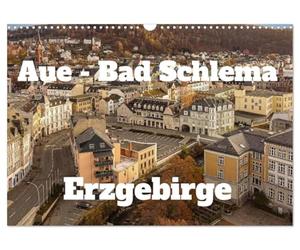 Calendar 2027 · US Version · Aue - Bad Schlema Erzgebirge | Atmospheric photos of Aue · Bad Schlema between daylight and blue hour in the… · 17" × 12" Landscape · CALVENDO Wall Calendar