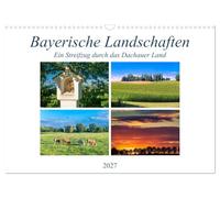 Calendar 2027 · US Version · Bavarian landscapes - A foray through the | Dachau region · A photo trip to the Dachau hill country with its special… · 17" × 12" Landscape · CALVENDO Wall Calendar