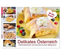 Calendar 2027 · US Version · Delicate Austria. Kitchen calendar with the | classic desserts · Grandma's baking art · A recipe calendar with the popular… · 17" × 12" Landscape · CALVENDO Wall Calendar