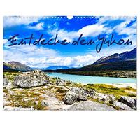 Calendar 2027 · US Version · Discover the Yukon | Discover the versatility of the great Canadian territory the "Yukon · 17" × 12" Landscape · CALVENDO Wall Calendar