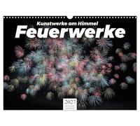 Calendar 2027 · US Version · Fireworks - works of art in the sky | Discover twelve beautiful fireworks · 17" × 12" Landscape · CALVENDO Wall Calendar