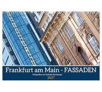Calendar 2027 · US Version · Frankfurt am Main - Facades | The photographic gaze is directed at the contrasting architecture in… · 17" × 12" Landscape · CALVENDO Wall Calendar