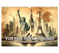 Calendar 2027 · US Version · From New York to Tokyo - an AI calendar for | globetrotters · A trip around the world in brushstrokes · 17" × 12" Landscape · CALVENDO Wall Calendar