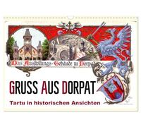 Calendar 2027 · US Version · Greetings from Dorpat - Tartu in historical | views · More than 100 years old postcards of Dorpat · 17" × 12" Landscape · CALVENDO Wall Calendar
