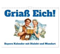 Calendar 2027 · US Version · Griaß Eich! Bavaria calendar with dialect and | dialect · Bavarian sayings calendar presents dialect and love of the homeland… · 12" × 8" Landscape · CALVENDO Wall Calendar