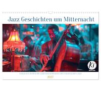 Calendar 2027 · US Version · Jazz stories at midnight | Midnight melodies: An ode to the jazz attitude to life · 17" × 12" Landscape · CALVENDO Wall Calendar