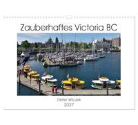 Calendar 2027 · US Version · Magical Victoria BC | The charming provincial capital of British Columbia is a "must" for every… · 17" × 12" Landscape · CALVENDO Wall Calendar